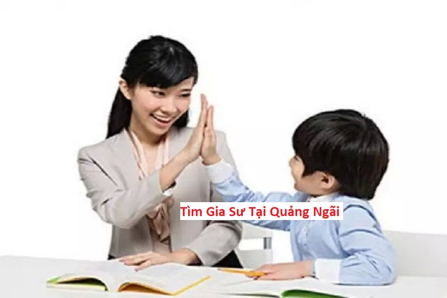 Tìm Gia Sư Tại Quảng Ngãi